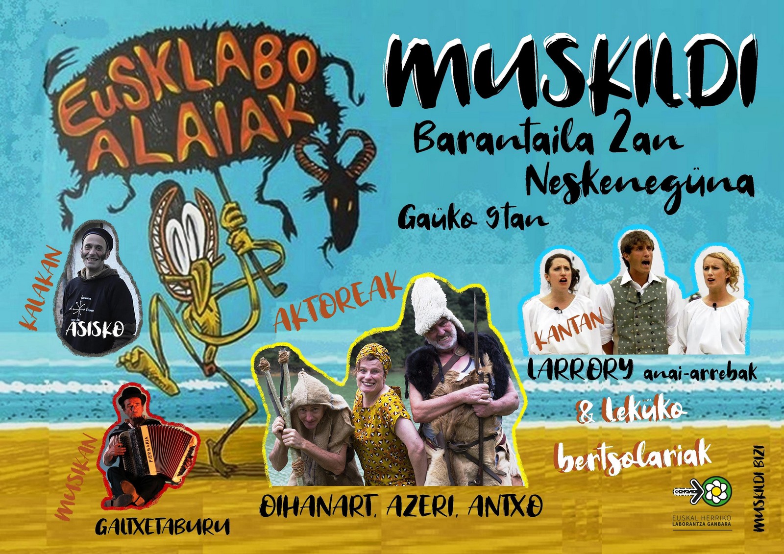 Kabaret gaüaldia Muskildin, Euskal Herriko laborantxa ganbararen alte.